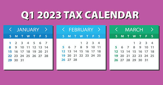 2023 1st Quarter Tax Deadlines