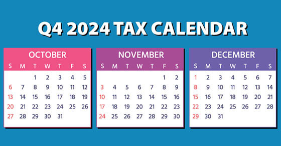 2024 Q4 tax calendar